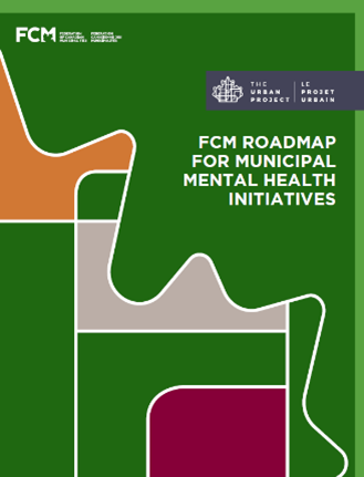 FCM’s Roadmap for Municipal Mental Health Initiatives